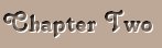 Chaper Two